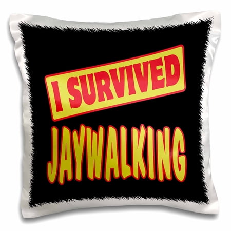 3dRose, I Survived Jaywalking Survial Pride And Humor Design, 16x16 inch Pillow Case