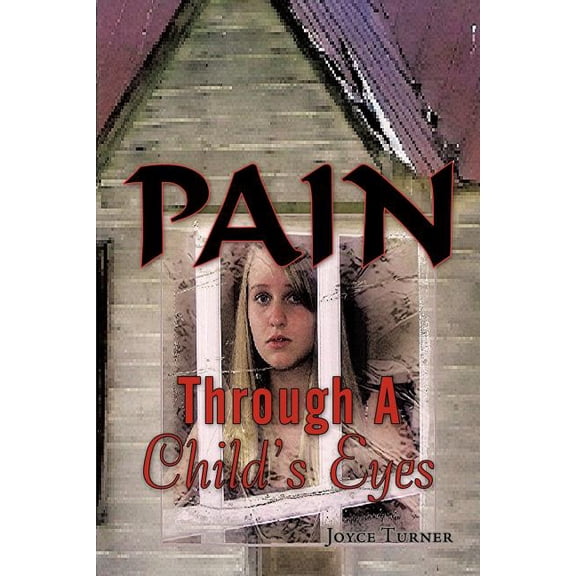 Pain Through a Child's Eyes, (Paperback)
