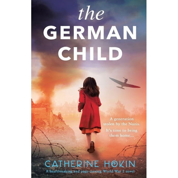 The German Child: A totally heartbreaking and page-turning World War 2 novel, (Paperback)