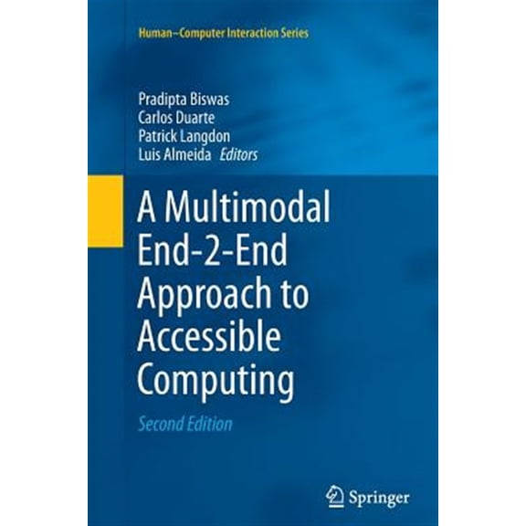 Pre-Owned Human-Computer Interaction: A Multimodal End-2-End Approach to Accessible Computing (Paperback)