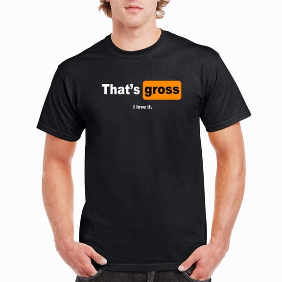 NWT Thats Gross I Love It Classic T-Shirt Cotton Crew neck Shirt Size S to 5XL