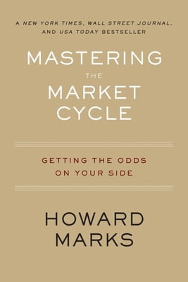 Pre-Owned Mastering the Market Cycle: Getting the Odds on Your Side (Paperback) 0358108489 9780358108481