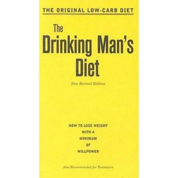 Pre-Owned The Drinking Man's Diet: How to Lose Weight with a Minimum of Willpower (Paperback) 091868465X 9780918684653