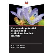 Examen du potentiel mdicinal et antimicrobien de L. Hastata (Paperback)