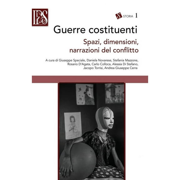 Guerre costituenti. Spazi, dimensioni, narrazioni del conflitto, (Paperback)