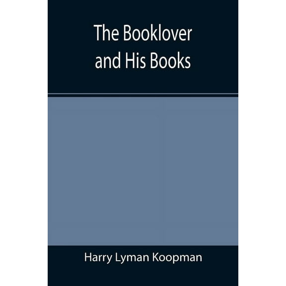The Booklover and His Books, (Paperback)