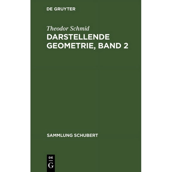 Sammlung Schubert: Darstellende Geometrie, Band 2 (Hardcover)