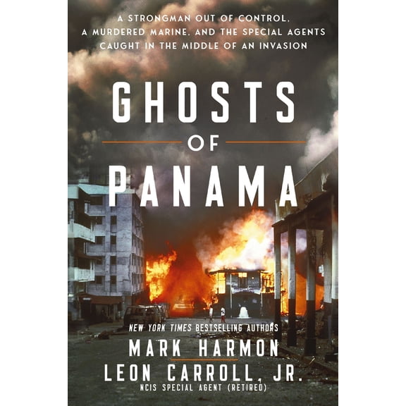 Pre-Owned Ghosts of Panama: A Strongman Out of Control, a Murdered Marine, and the Special Agents Caught in (Paperback) by Mark Harmon, Leon Carroll