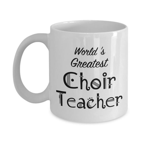 Choir Teacher Mugs Gifts - Teacher Appreciation Gift - Men, Women, Coworkers - Mug is Best Gift for Retired Choir Teachers - Perfect End of Year Gift, Christmas - 11oz Coffee Cup Mug