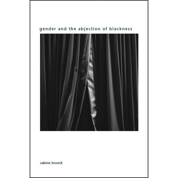 Suny Gender Theory Gender and the Abjection of Blackness, (Paperback)