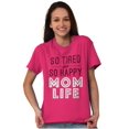 thumbnail image 4 of So Tired and So Happy Mom Life Best Women's Plus Size Graphic Tee Brisco Brands 4X, 4 of 5