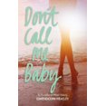 thumbnail image 1 of Don't Call Me Baby, 1 of 2