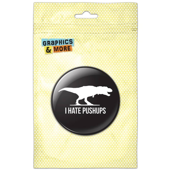 I Hate Pushups Tyrannosaurus on Black Pinback Button Pin Badge