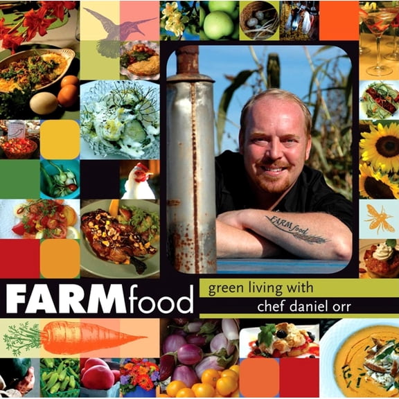 Pre-Owned Farmfood: Green Living with Chef Daniel Orr (Paperback) 025322103X 9780253221032