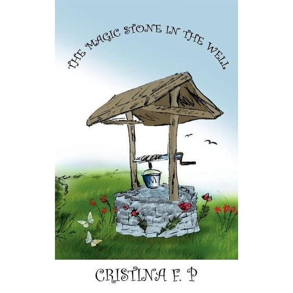 The Magic Stone in the Well, (Paperback)
