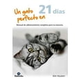 thumbnail image 1 of UN GATO PERFECTO EN 21 DIAS EDITORIAL PAIDOTRIBO KIM HOUSTON, 1 of 1