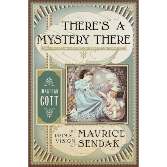 Pre-Owned There's a Mystery There: The Primal Vision of Maurice Sendak (Hardcover) 0385540434 9780385540438