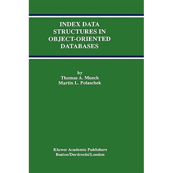 Pre-Owned Advances in Database Systems: Index Data Structures in Object-Oriented Databases (Hardcover)