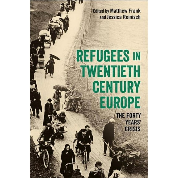 Refugees in Europe, 1919-1959: A Forty Years' Crisis?, (Paperback)