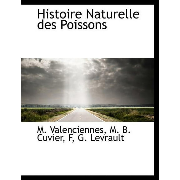 Histoire Naturelle Des Poissons (Paperback)