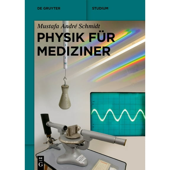 de Gruyter Studium Physik FÃ¼r Mediziner, (Paperback)