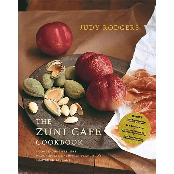 The Zuni Cafe Cookbook: A Compendium of Recipes and Cooking Lessons from San Francisa, (Hardcover)