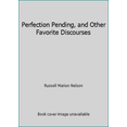 thumbnail image 1 of Pre-Owned Perfection Pending, and Other Favorite Discourses (Hardcover) 1573454052 9781573454056, 1 of 1