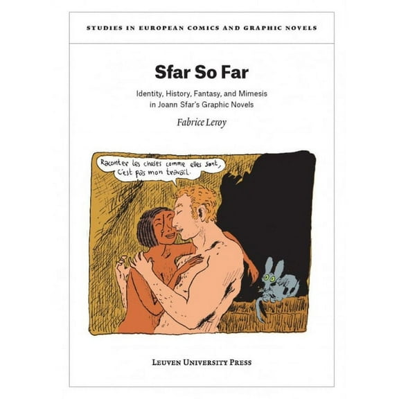 Studies in European Comics and Graphic N Sfar So Far: Identity, History, Fantasy, and Mimesis in Joann Sfar's Graphic Novels, Book 2, (Paperback)