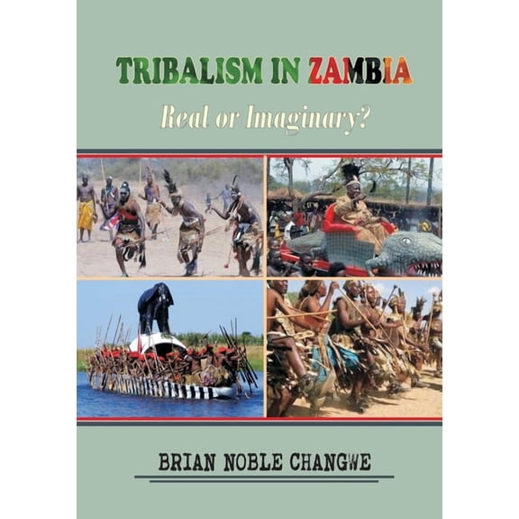 Tribalism in Zambia: Real or Imaginary?, (Paperback)