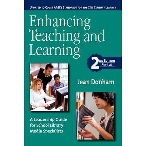 Pre-Owned Enhancing Teaching and Learning: A Leadership Guide for School Library Media Specialists (Paperback) 1555706479 9781555706470