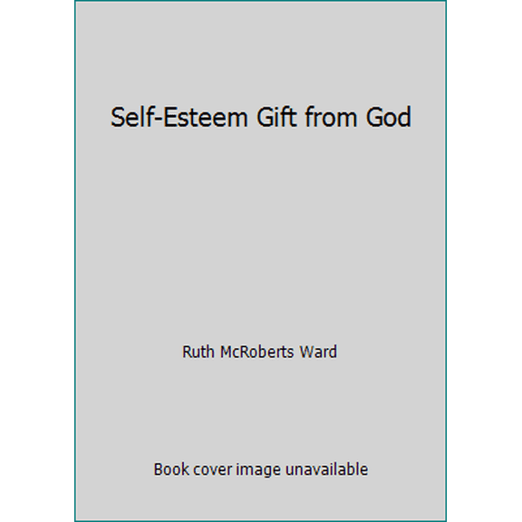 Pre-Owned Self-Esteem Gift from God (Paperback) 0801096642 9780801096648