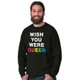 thumbnail image 5 of LGBTQ Pride Wish You Were Queer Long Sleeve TShirt Men Women Brisco Brands S, 5 of 6