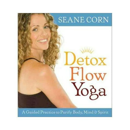 Detox Flow Yoga: A Guided Practice to Purify Body, Mind & Spirit