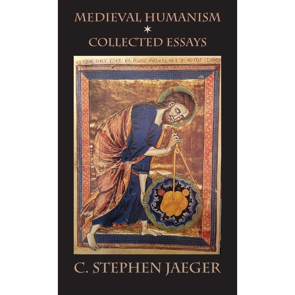Italica Press Studies in Art and History Medieval Humanism: Collected Essays, (Hardcover)