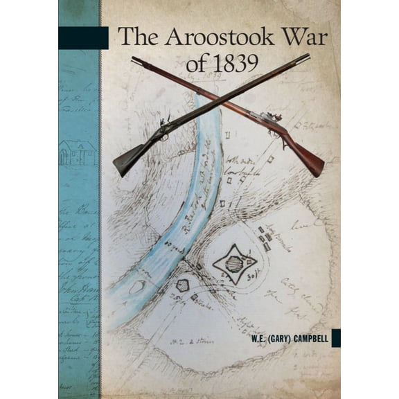 The Aroostook War of 1839, (Paperback)