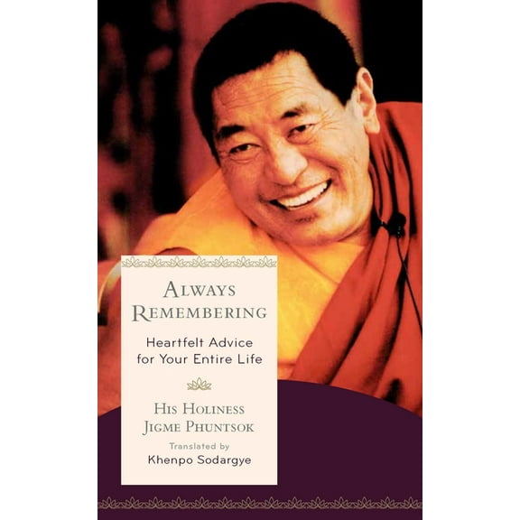 Always Remembering : Heartfelt Advice for Your Entire Life (Hardcover)