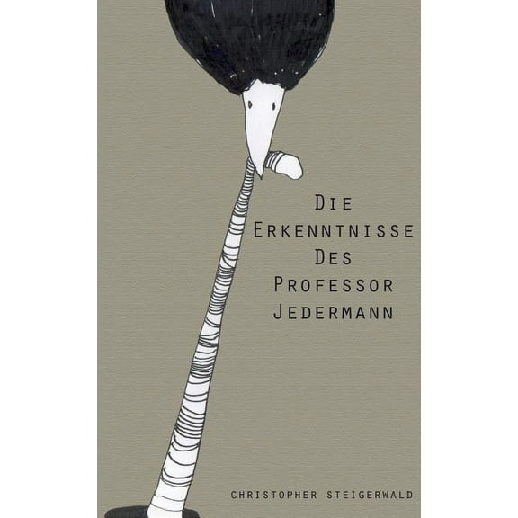 Die Erkenntnisse des Professor Jedermann, (Paperback)