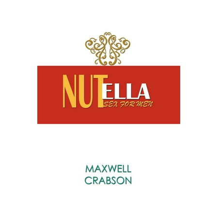 Nutella: Sex for Men - eBook