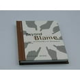 thumbnail image 1 of Pre-Owned Beyond Blame: A Full-Responsibility Approach to Life (Technology for the Soul) (Hardcover) 1571895450 9781571895455, 1 of 1