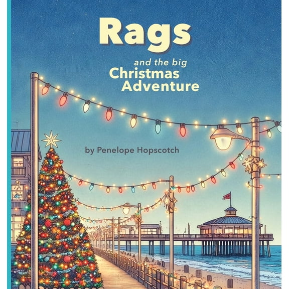 Rags and the Big Christmas Adventure, (Hardcover)