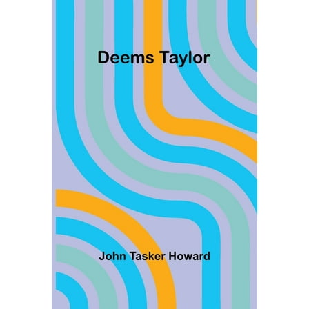 Deems Taylor, (Paperback)