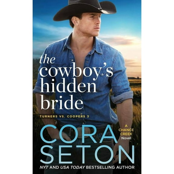 Turners Vs Coopers Chance Creek The Cowboy's Hidden Bride, Book 3, (Paperback)