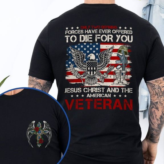 FLAGWIX Veteran Only Two Defining Jesus Christ and The American Veteran T-Shirt MLN4301TS - Father's Day, Christmas Gifts For Men, Husband Gifts