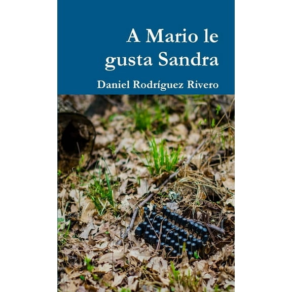 A Mario le gusta Sandra, (Paperback)