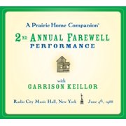 Prairie Home Companion (Audio): A Prairie Home Companion: The 2nd Annual Farewell Performance (Audiobook)