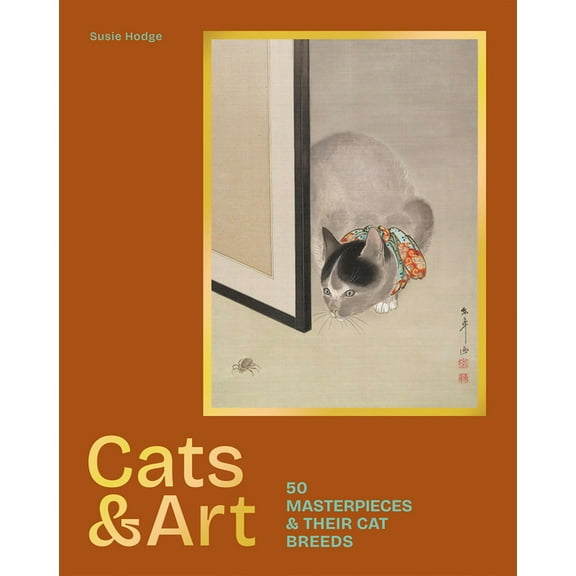 Gemini Masterpieces Cats & Art: 50 Masterpieces & Their Cat Breeds, (Hardcover)