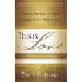 thumbnail image 1 of Pre-Owned This Is Love: Tracing the Love of God Throughout the Biblical Story (Paperback) 1596383828 9781596383821, 1 of 1