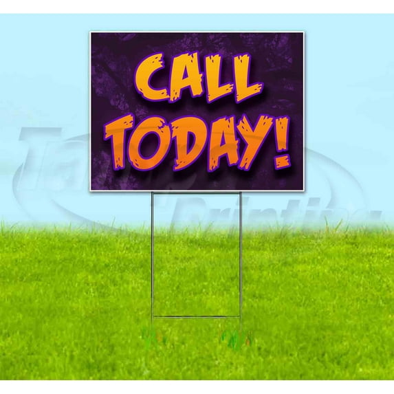 Call Today! (18" x 24") Yard Sign, Includes Metal Step Stake