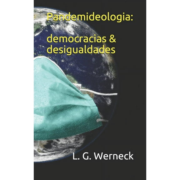 Pandemideologia: democracias & desigualdades (Paperback)