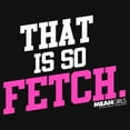 thumbnail image 2 of Girl's Mean Girls That Is So Fetch Quote Graphic Tee Black X Large, 2 of 4
